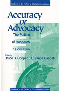 Accuracy or Advocacy?: The Politics of Research in Education