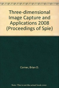 Three-dimensional Image Capture and Applications 2008