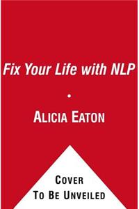 Fix Your Life with NLP