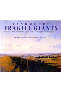 Land of the Fragile Giants