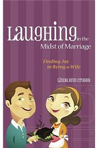 Laughing in the Midst of Marriage