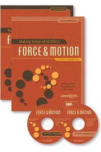 Making Sense of Science: Force & Motion: For Teachers of Grades 6-8