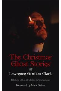 The Christmas Ghost Stories of Lawrence Gordon Clark