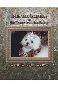 Princess Isabella and the Mystery of the Pink Dragon