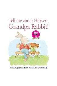 Tell Me About Heaven, Grandpa Rabbit!