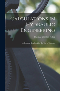 Calculations in Hydraulic Engineering