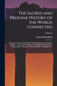 Sacred and Profane History of the World Connected