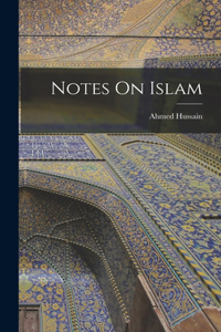 Notes On Islam