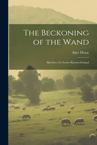 The Beckoning of the Wand
