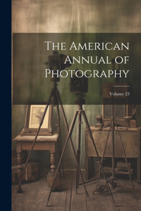 American Annual of Photography; Volume 23