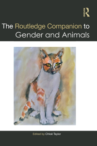 Routledge Companion to Gender and Animals