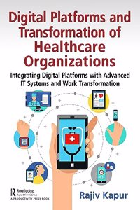 Digital Platforms and Transformation of Healthcare Organizations