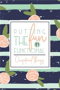 Putting The Fun In Functional Occupational Therapy