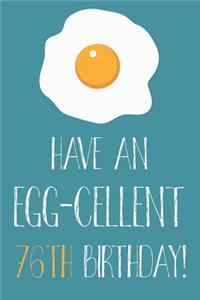 Have An Egg-cellent 76th Birthday