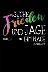 Suche Frieden und Jage Ihm Nach