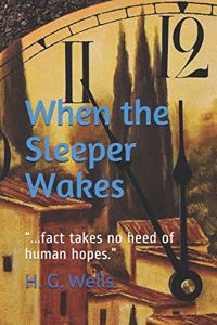 When the Sleeper Wakes