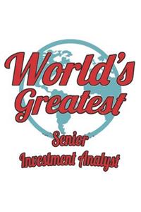 World's Greatest Senior Investment Analyst