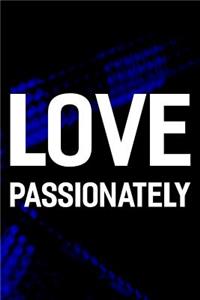 Love Passionately