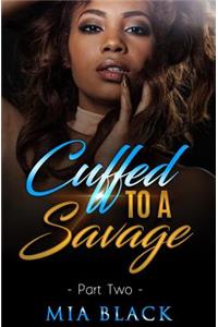 Cuffed To A Savage 2