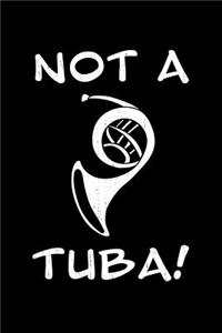 Not A Tuba