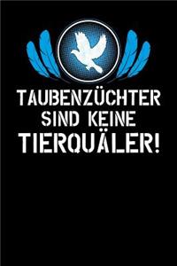 Taubenzüchter sind keine Tierquäler