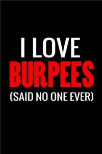 I Love Burpees