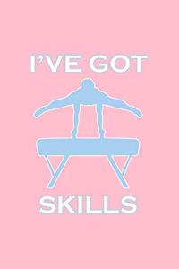 I've Got Skills
