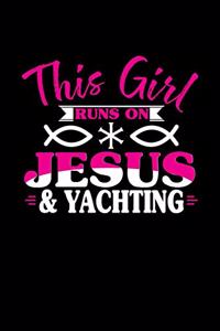 This Girl Runs on Jesus & Yachting