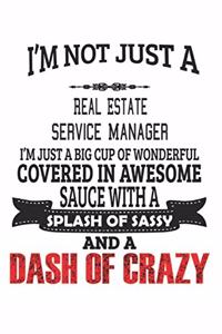 I'm Not Just A Real Estate Service Manager