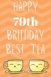 Happy 79th Birthday Best Tea