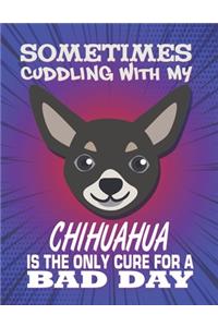 Sometimes Cuddling With My Chihuahua Is The Only Cure For A Bad Day