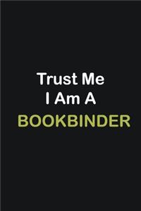 Trust Me I Am A Bookbinder