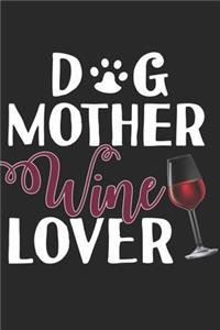 Dog Mother Wine Lover