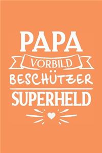 Papa Vorbild Beschützer Superheld