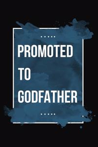 Promoted To Godfather