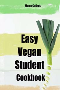 Muma Cathy's Easy Vegan Student Cookbook