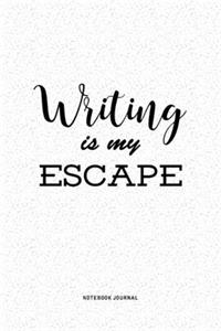 Writing Is My Escape