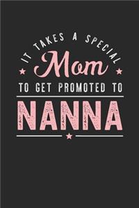 It Takes A Special Mom To Get Promoted To Nanna