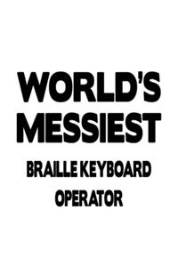 World's Messiest Braille Keyboard Operator