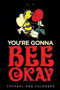 You're Gonna Bee Okay