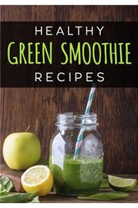 Healthy Green Smoothie Recipes