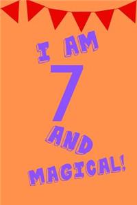I Am 7 and Magical!