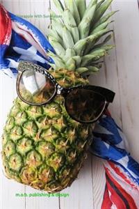 Pineapple with Sunglasses