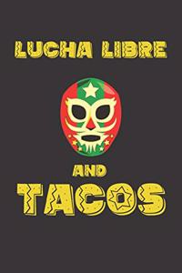 Lucha Libre and Tacos