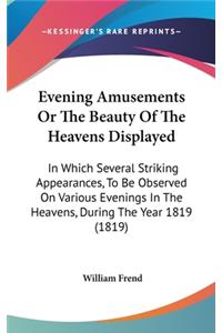 Evening Amusements Or The Beauty Of The Heavens Displayed