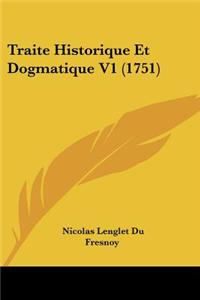 Traite Historique Et Dogmatique V1 (1751)