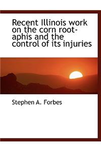 Recent Illinois Work on the Corn Root-Aphis and the Control of Its Injuries