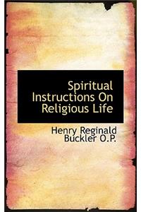 Spiritual Instructions on Religious Life