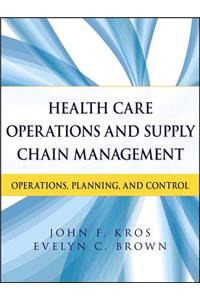 Health Care Operations and Supply Chain Management