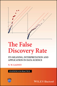 The False Discovery Rate: Its Meaning, Interpretation and Application in Data Science (Statistics in Practice)